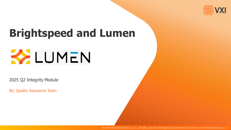 VXI Integrity Q2_QA_BrightSpeed&Lumen (2025) Q2QA_IM08