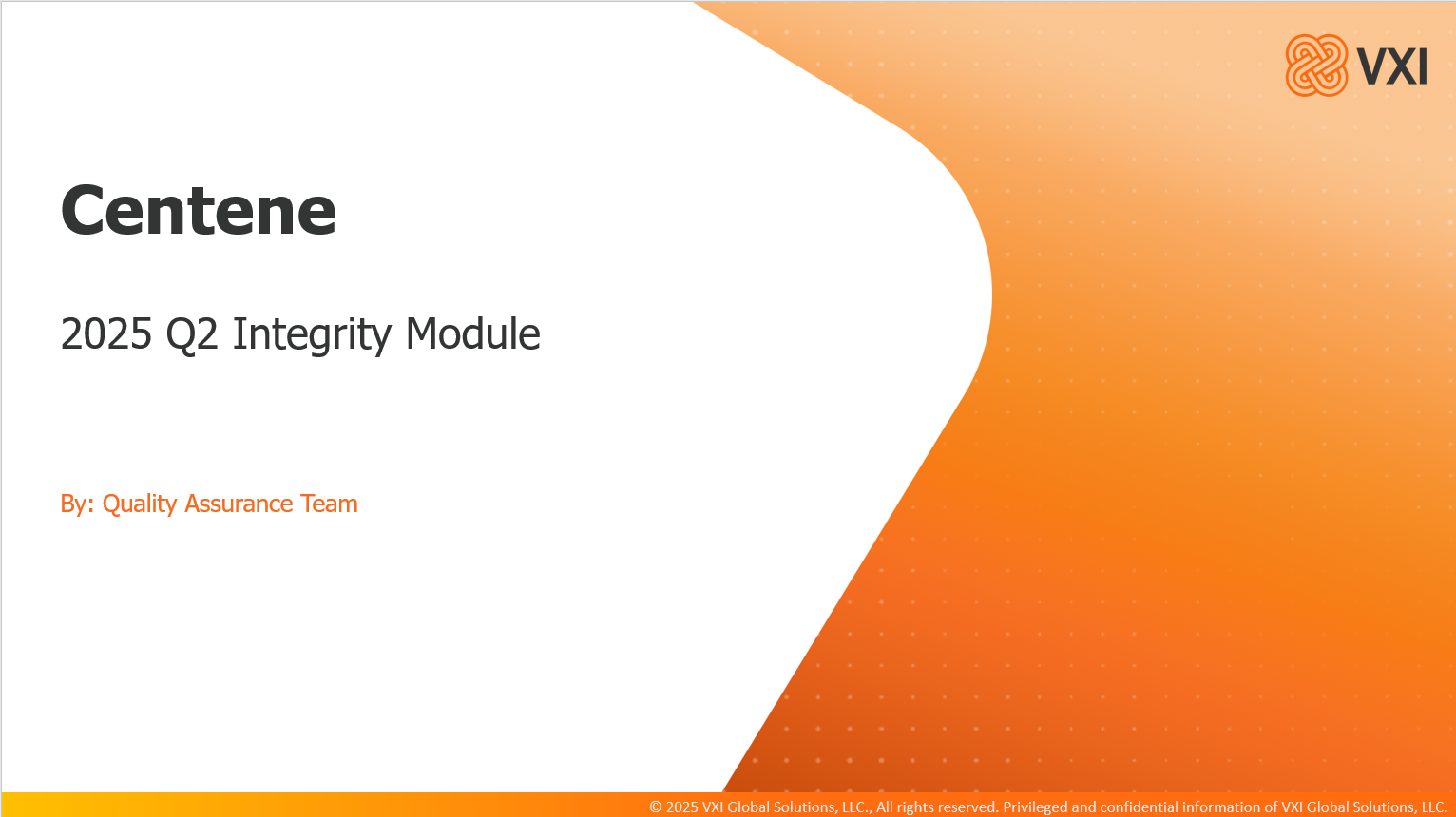 VXI Integrity Q2_QA_Centene (2025) Q2QA_IM19