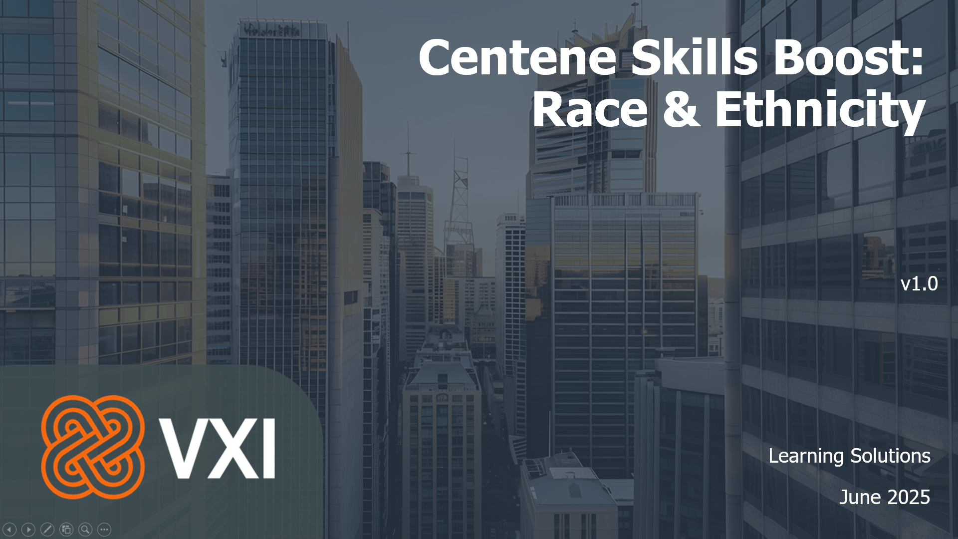 VXI_Centene_Skills_Boost 2025_06_24_CSB