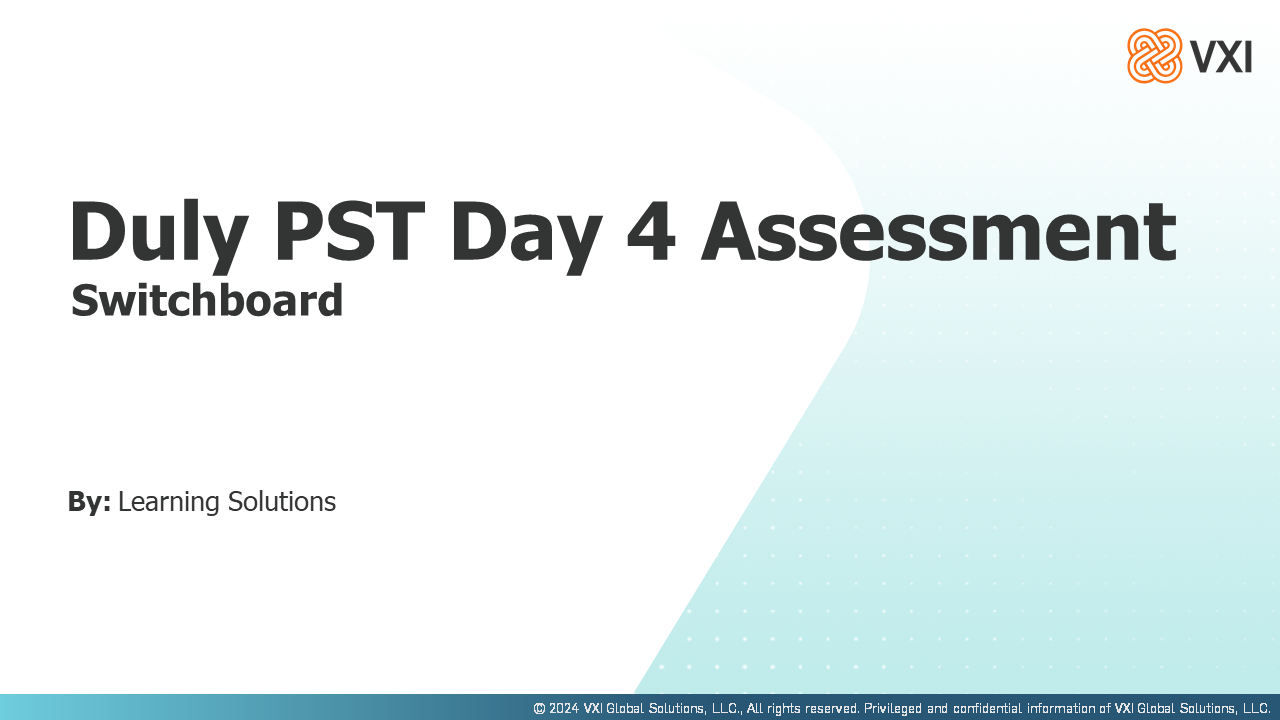 VXI Duly Switchboard PST Day 4 Assessment VXIDSPSTD4A